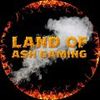 Land Of Ash Gaming