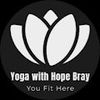 Yoga with Hope Bray